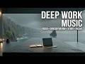 Deep Work Music | Ambient Focus Music for Coding and Intense Concentration Flow State Beats