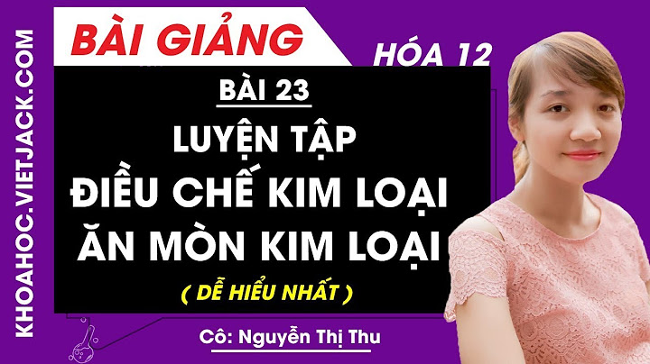 Cách giải bài 23 hóa 9 chương 2 kim loại