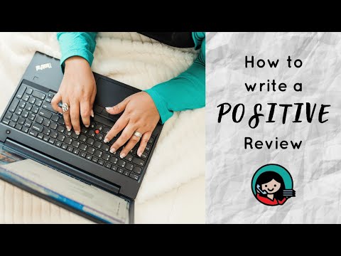 Video: How To Write A Positive Review