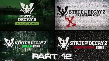 New Player Guide To State Of Decay 2 Green Zone To Nightmare Zone Part 12