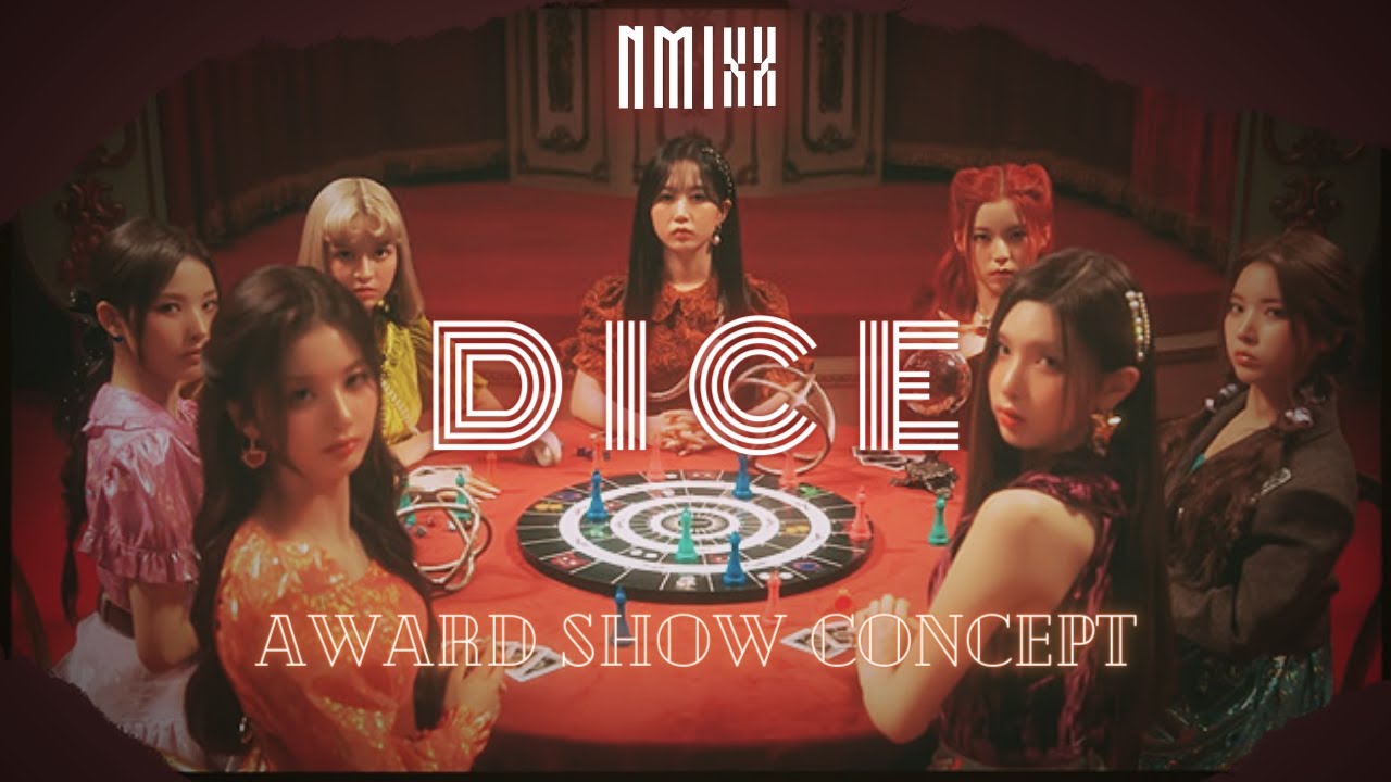 NMIXX - 'DICE' [Intro + Dance Break] Award Show Perf. Concept