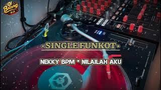 SINGLE FUNKOT • NILAILAH AKU