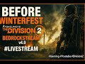 Before Winterfest Tom Clancy Division 2 BedrockStream v4.0 #Livestream #Gaming #Youtube #Division2