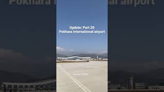 Update Part 20, Pokhara International Airport , Runway 2.5Km