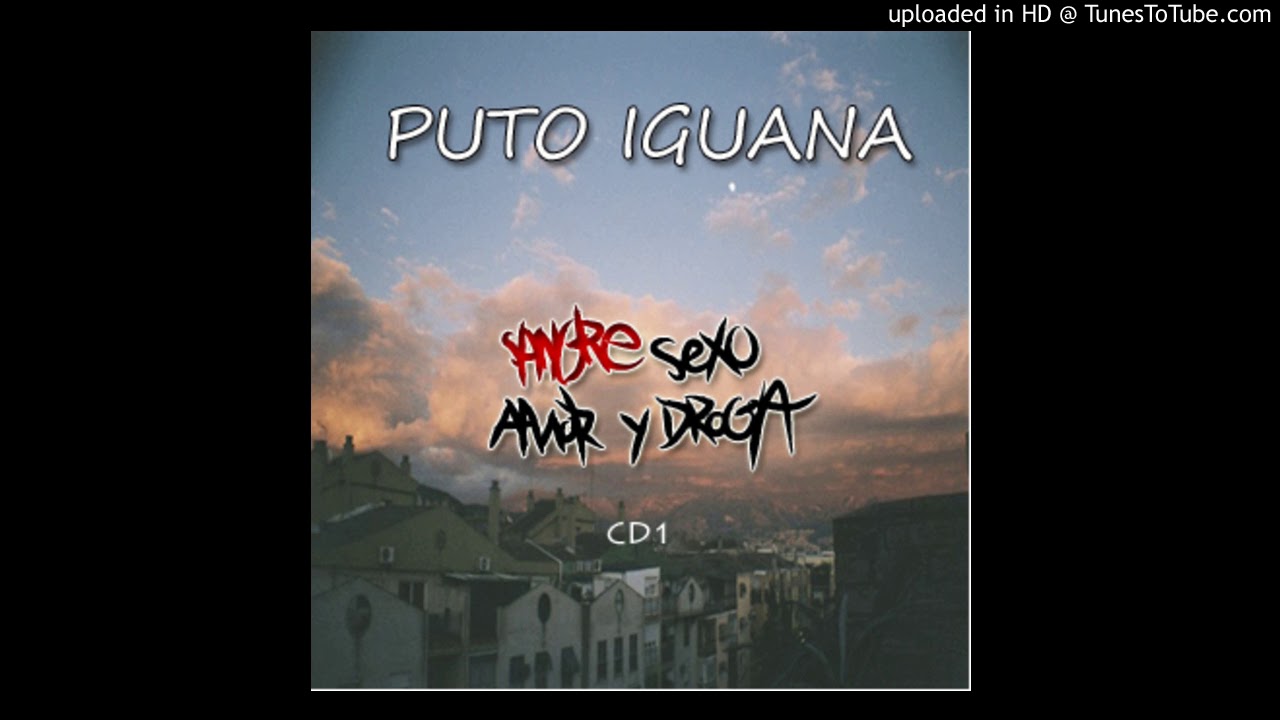 PUTOIGUANA - 12. Amor de puta ('Everyday' Riddim) - YouTube