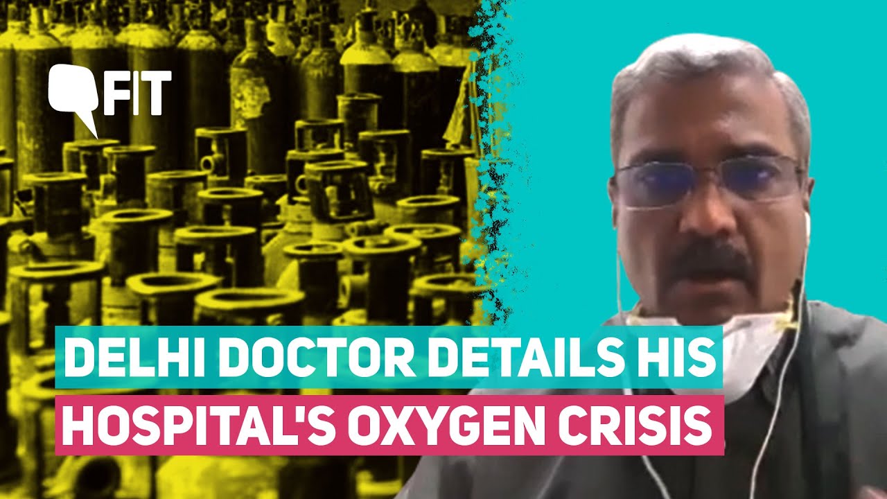 SOS, Oxygen Running Out: A Delhi Doctor Details Everyday Oxygen Crisis at his Hospital | The Quint