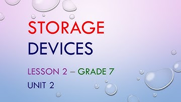 ICT Lesson 2 - [ Storage Devices ] - Grade 7 -  Unit 2