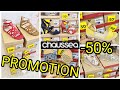 CHAUSSEA🔥BIG PROMO -50% 29.07.22 #chaussea #arrivages #bonplan #discounts #solde #mode #tendance