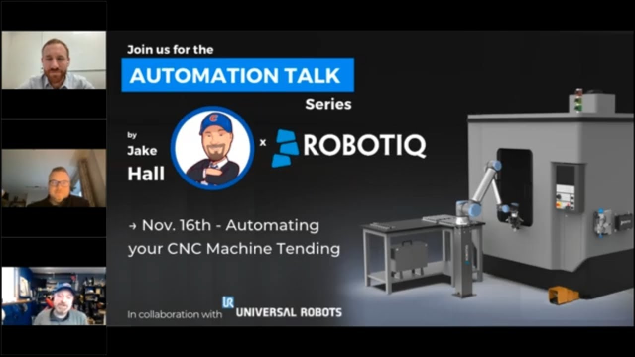 Jake Hall Robotics Automation Talks by Robotiq x Jake Hall | Automating your CNC Machine ...