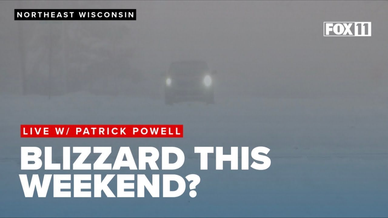 Blizzard possible in Northeast Wisconsin this weekend as big storm ...