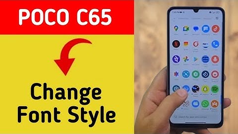 How to change font style, Poco C65 me font style change kaise karen
