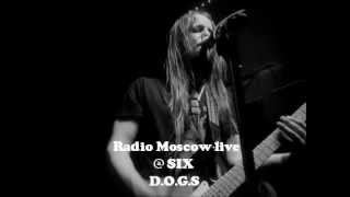 radio moscow-the escape( live @six d.o.g.s)