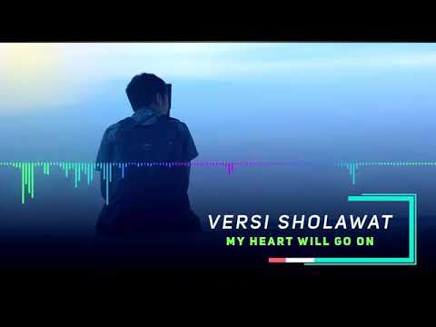 Versi Sholawat My Heart Will Go On Youtube Versi Sholawat My Heart Will Go On Youtube