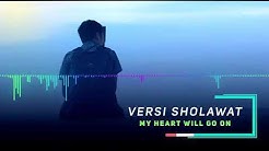Versi sholawat my heart Will go on - Durasi: 4:01. Versi sholawat my heart Will go on - Durasi: 4:01.