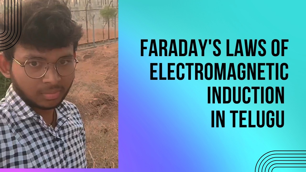 Faraday's law's of Electromagnetic Induction in Telugu