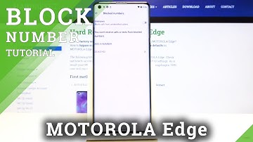 How to Block Number in MOTOROLA Edge – Block Unwanted Calls and Messages