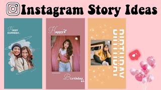 Creative 'Birthday' Instagram Story Ideas | Aesthetic B'day IG Story Ideas | Using the IG app only