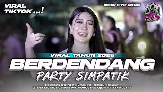 DJ SIMPATIK BERDENDANG TRAP PARTY VIRAL TERBARU 2K26 MIDDLE MASHUP FULL ARANSEMEN DANGDUT ORIGINAL❗🎼