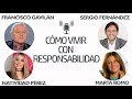 Cómo Vivir con Responsabilidad [Francisco Gavilán, Natividad Pérez, Marta Romo]⎮Sergio Fernández