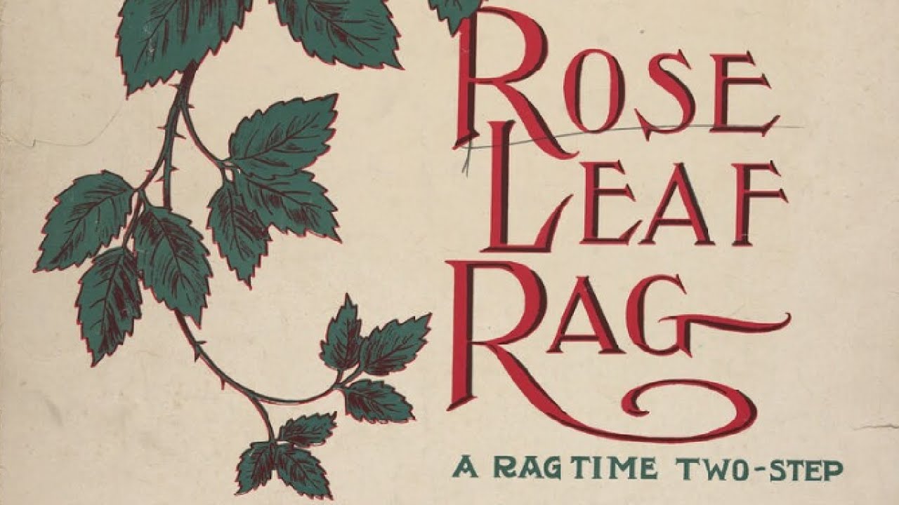 Rose Leaf Rag (1907) Scott Joplin (With Score / Sheet Music) YouTube