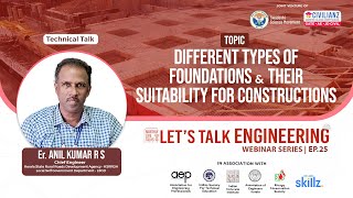 Let’s Talk Engineering | Different Types of Foundations & Their Suitability for Constructions |Ep.25