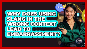 Why Does Using Slang In The Wrong Context Lead To Embarrassment? - SlangXplained
