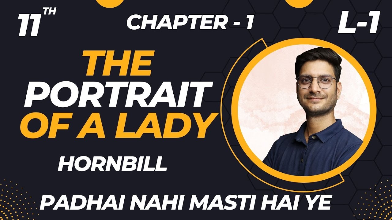 Chapter-1 The Portrait of A Lady 11th English | Hornbill | IN ONE SHOT | Padhai hai ya MASTI ? 😎