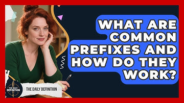 What Are Common Prefixes And How Do They Work? - The Daily Definition