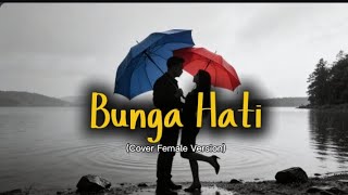 Bunga Hati – Naif (Female Version Cover)