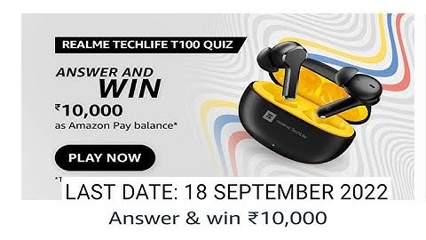 Amazon Realme TechLife T100 Quiz Answers Today |19 AUGUST 2022 | Daily Quiz Time