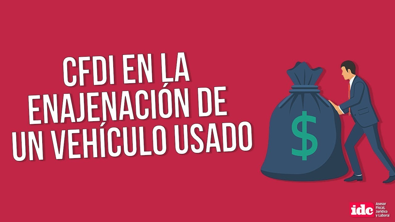 CFDI en la enajenación de un vehículo usado