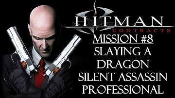 Hitman: Contracts - Mission #8 - Slaying a Dragon - Professional - Silent Assassin