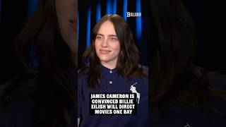 James Cameron Is Convinced That Billie Eilish Will Direct Movies One Day #billieeilish