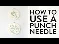 How to Use a Punch Needle (and Make Quick, Easy Embroidered Wall Art!)