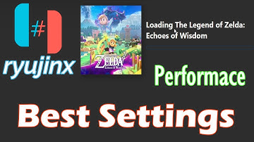 Zelda Echoes of Wisdom Best Settings Performance in Ryujinx Switch Emulator