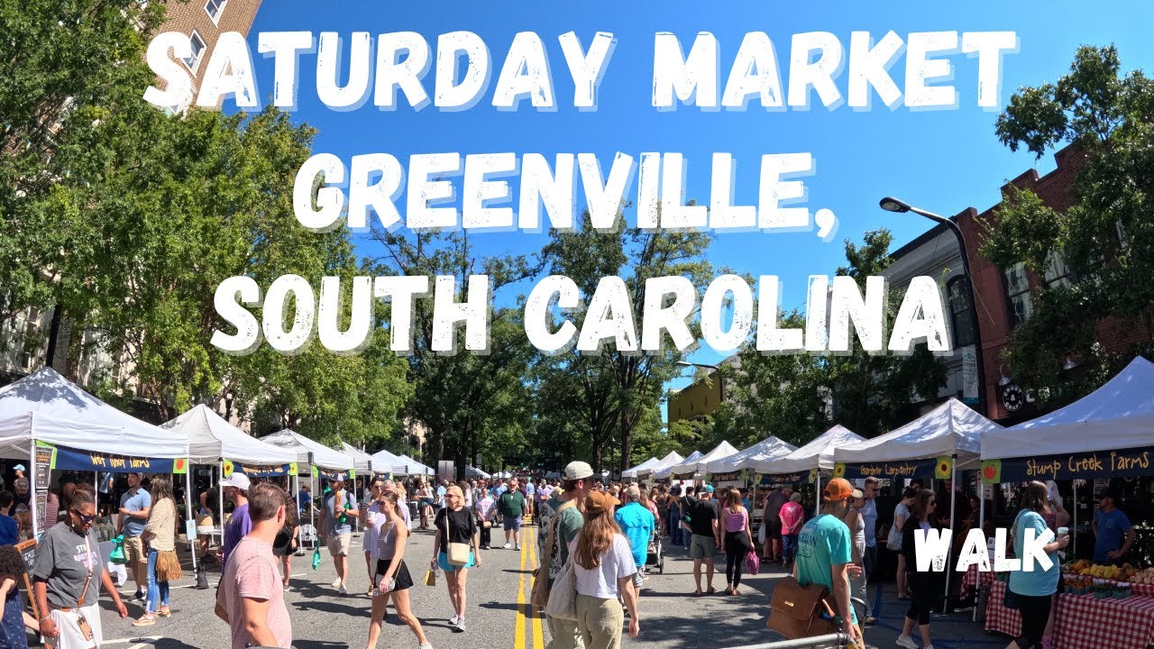 🧺 Greenville, South Carolina | Walking Tour | Downtown Saturday Market | Local Farmers & Artisans