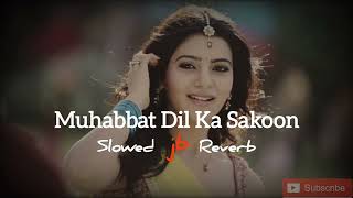 Mohabbat Dil Ka Sakoon | Slowed & Reverb | Dil Hai Tumhaara | Preity,Arjun,Jimmy | JB Khan Editzz