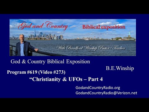 619 (Video 273) Christianity & UFOs – Part 4