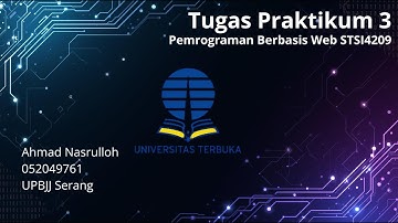 Tugas Praktikum 3 Pemrograman Berbasis Web - Universitas Terbuka