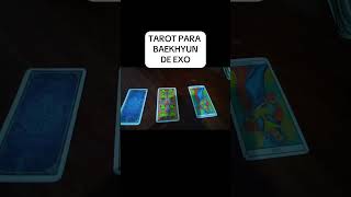 Tarot para Baekhyun de EXO #baekhyun #baekhyunexo #exo #byunbaekhyun #tarot  #tiktok #shorts
