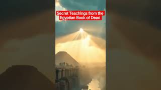Secrets of Egyptian Book of Dead #ancientwisdom #egyptianmythology #bookofsecrets #lifeafterdeath
