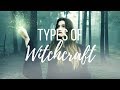 Types of Witches║Witchcraft 101