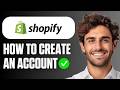 How To Create A Shopify Account (Full Guide 2026)