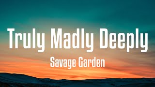 Video thumbnail of "Savage Garden - Truly Madly Deeply (Lyrics)"