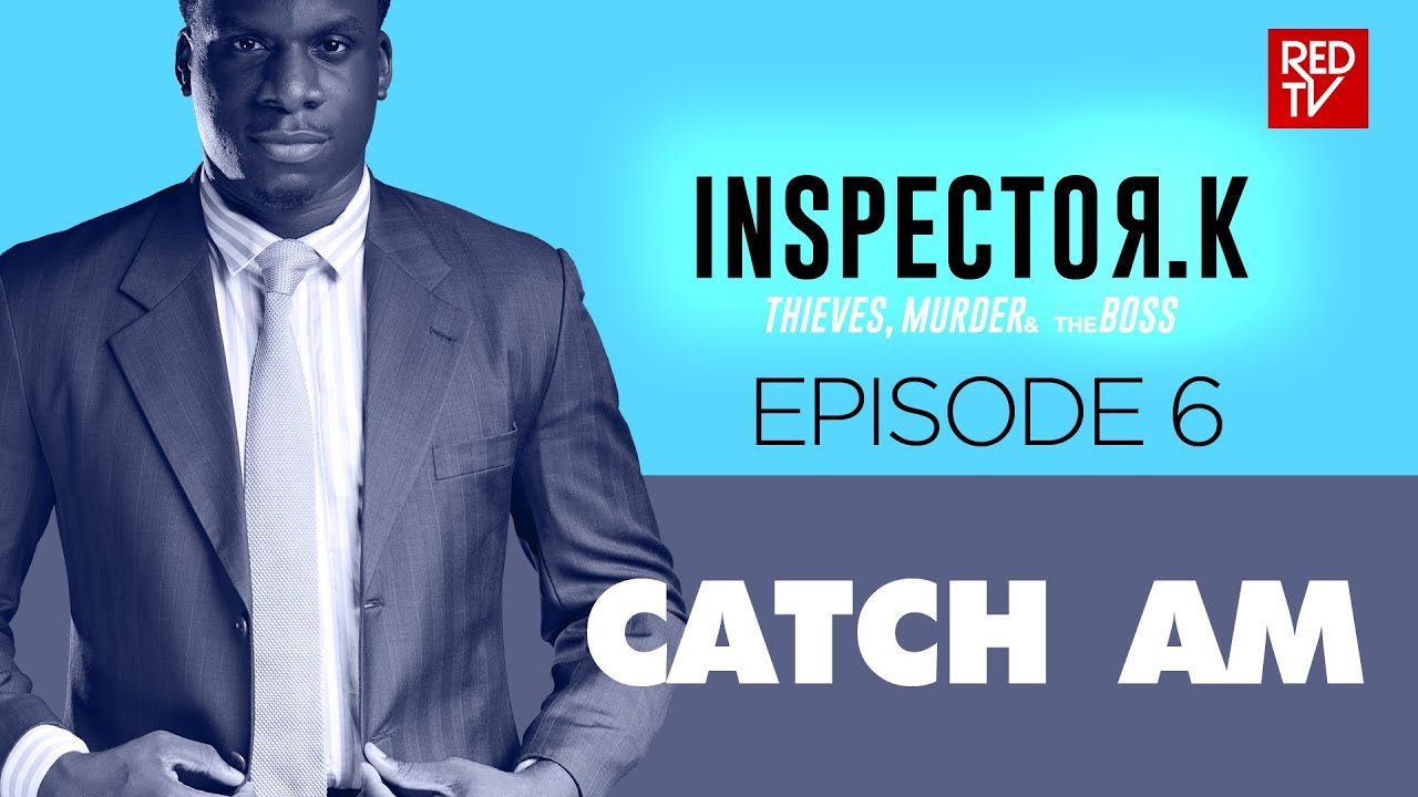 INSPECTOR K / SEASON 2 / EPISODE 6/ CATCH AM