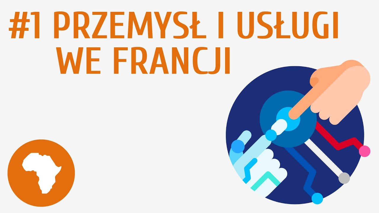 Przemysł i usługi we Francji #1 [ Gospodarka Europy ] - YouTube