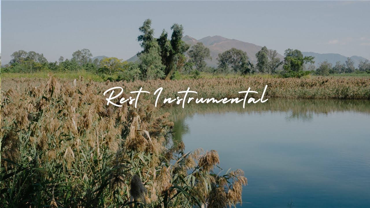 Rest Instrumental: “green pastures, still waters”
