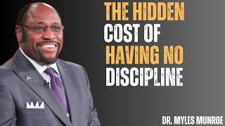 The Hidden Cost of Having No Discipline — Why Undisciplined People Never Escape Average | Dr Munroe