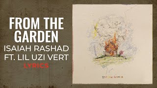 Isaiah Rashad, Lil Uzi Vert - From The Garden (LYRICS)