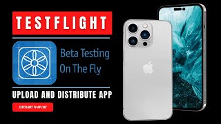 TestFlight - How to upload your iOS app to TestFlight for distribution/beta
